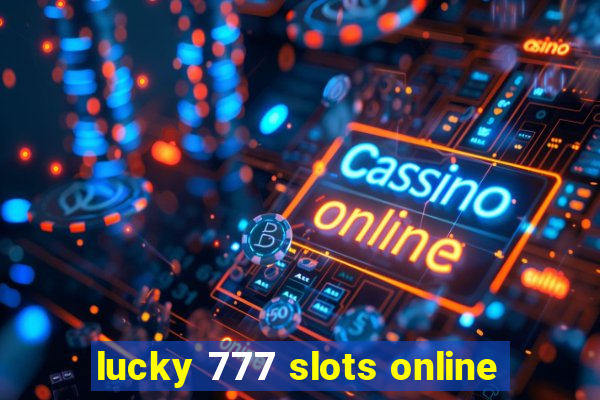 lucky 777 slots online
